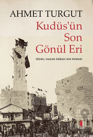 Kudüs’ün Son Gönül Eri