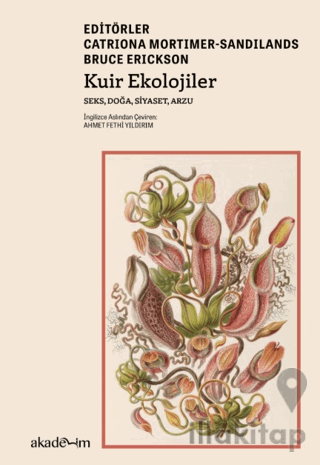 Kuir Ekolojiler: Seks, Doğa, Siyaset, Arzu