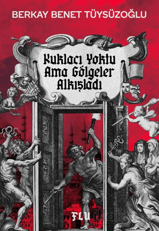 Kuklacı Yoktu Ama Gölgeler Alkışladı