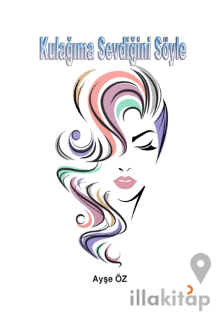 Kulağıma Sevdiğini Söyle