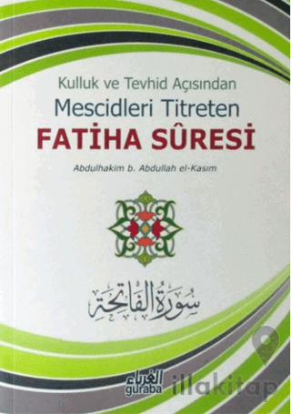 Kulluk ve Tevhid Açısından Mescidleri Titreten Fatiha Suresi