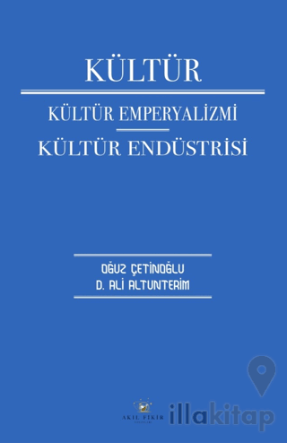 Kültür Kültür Emperyalizmi Kültür Endüstrisi