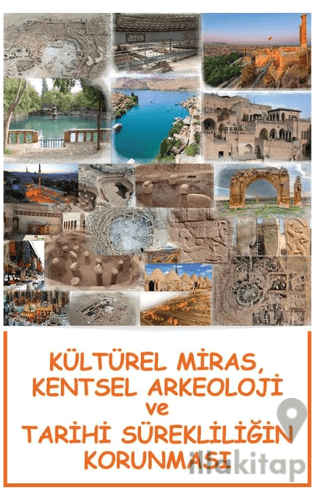 Kültürel Miras, Kentsel Arkeoloji ve Tarihi Sürekliliğin Korunması