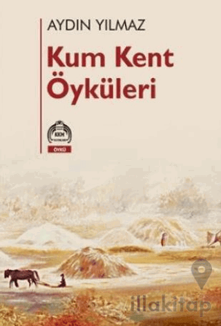 Kum Kent Öyküleri
