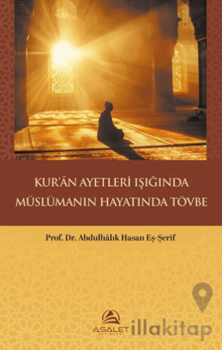 Kur’ân Ayetleri Işığında Müslümanın Hayatında Tövbe