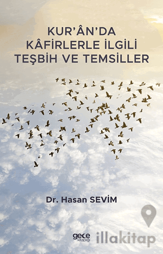 Kur’an’da Kafirlerle İlgili Teşbih ve Temsiller