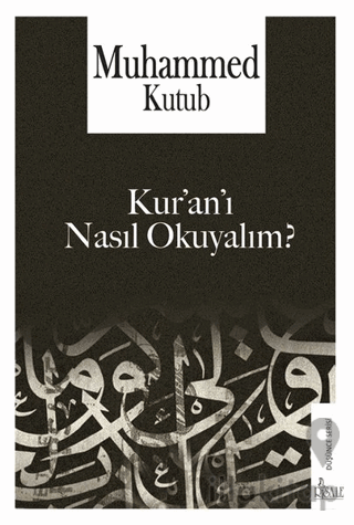 Kur’an’ı Nasıl Okuyalım?