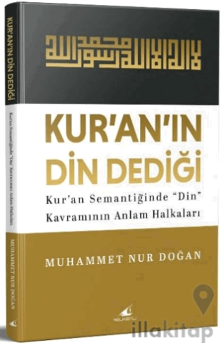 Kur’an’ın “Din” Dediği