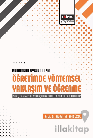 Kuramdan Uygulamaya Öğretimde Yöntemsel Yaklaşım ve Öğrenme