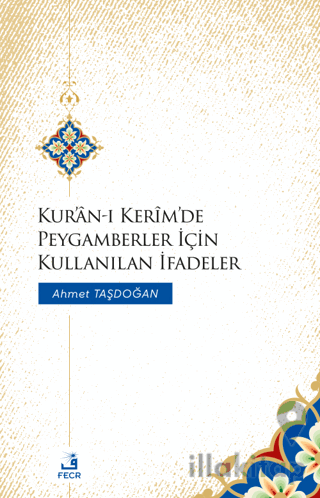 Kur'an-ı Kerim'de Peygamberler İçin Kullanılan İfadeler