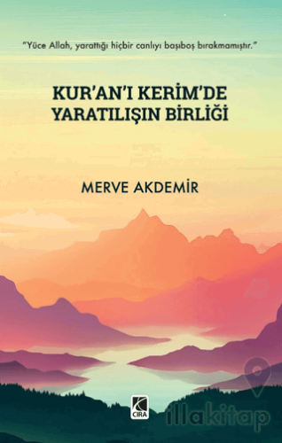 Kur'ân-ı Kerim'de Yaratılışın Birliği