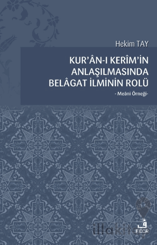 Kur'an-ı Kerim'in Anlaşılmasında Belagat İlminin Rolü
