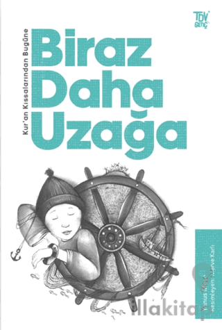 Kuran Kıssalarından Bugüne Biraz Daha Uzağa