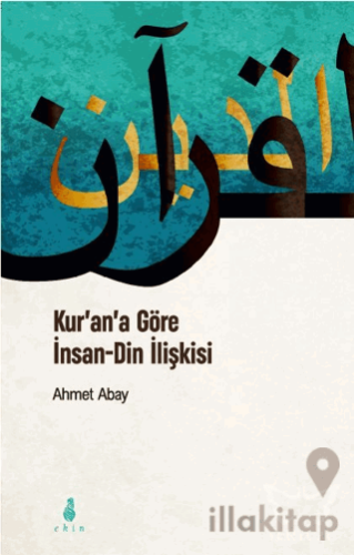Kur'an'a Göre İnsan - Din İlişkisi