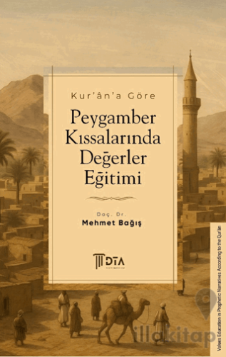 Kur'an'a Göre Peygamber Kıssalarında Değerler Eğitimi