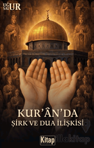 Kur'anda Şirk ve Dua İlişkisi