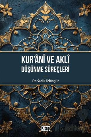 Kur'ani ve Aklı Düşünme Süreçleri