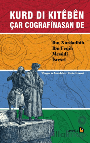 Kurd Di Kiteben Çar Cografinasan De Ibn Xurdadbih, Ibn Feqih, Mesudi, İstexri