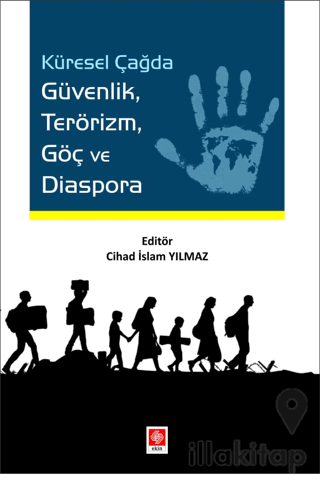 Küresel Çağda Güvenlik Terörizm Göç ve Diaspora