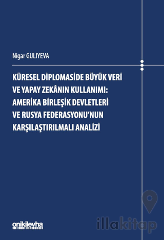 Küresel Diplomaside Büyük Veri ve Yapay Zekanın Kullanımı: Amerika Bir