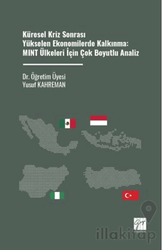 Küresel Kriz Sonrası Yükselen Ekonomilerde Kalkınma: MINT Ülkeleri İçin Çok Boyutlu Analiz