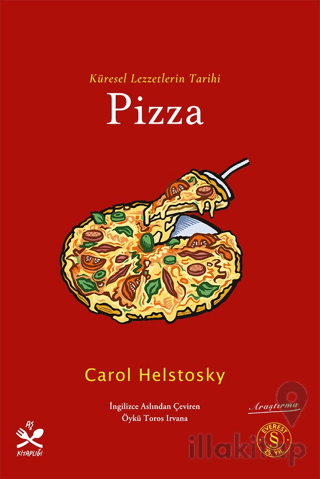 Küresel Lezzetlerin Tarihi Pizza