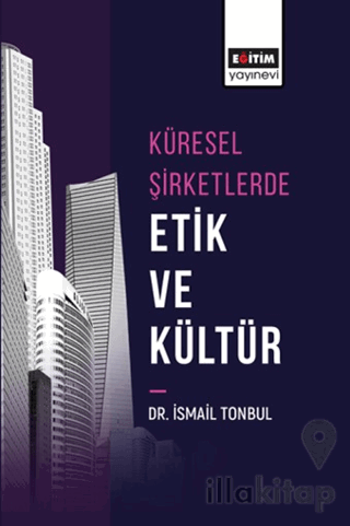 Küresel Şirketlerde Etik ve Kültür