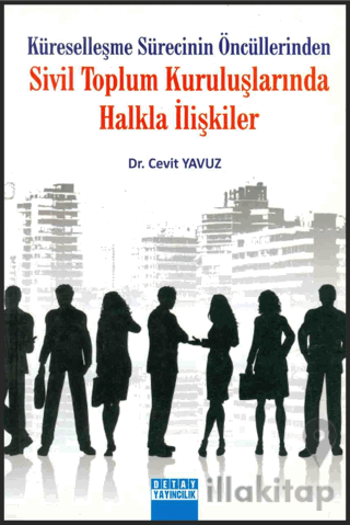 Küreselleşme Sürecinin Öncülerinden Sivil Toplum Kuruluşlarında Halkla İlişkiler