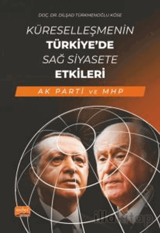 Küreselleşmenin Türkiye’de Sağ Siyasete Etkileri (AK PARTİ ve MHP)