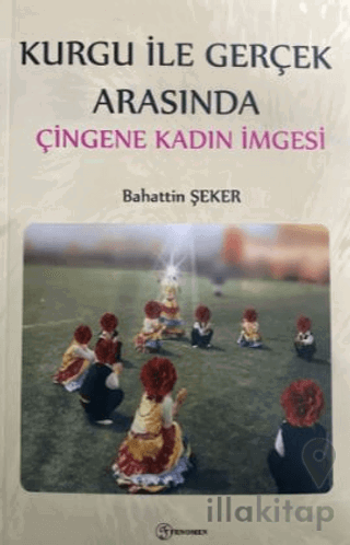 Kurgu İle Gerçek Arasında Çingene Kadın İmgesi