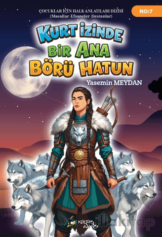 Kurt İzinde Bir Ana Börü Hatun