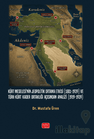 Kürt Meselesi’nin Jeopolitik Ortama Etkisi (1801 - 1939) ve Türk - Kür