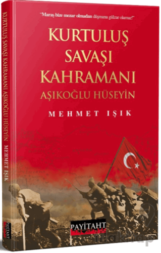 Kurtuluş Savaşı Kahramanı Aşıklıoğlu Hüseyin
