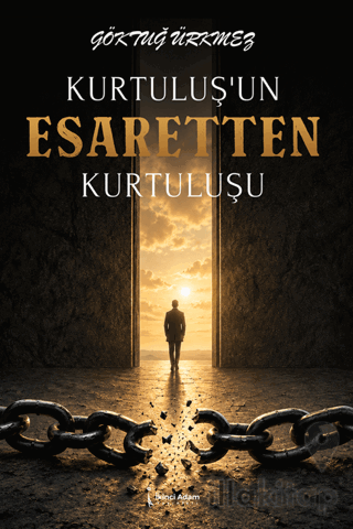 Kurtuluş'un Esaretten Kurtuluşu