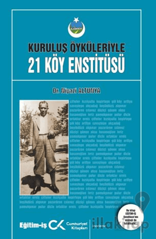 Kuruluş Öyküleriyle 21 Köy Enstitüsü