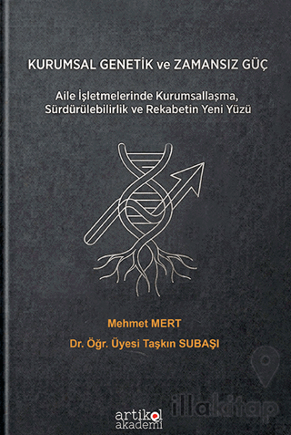 Kurumsal Genetik ve Zamansız Güç