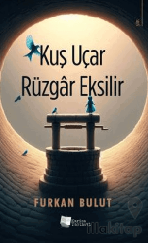 Kuş Uçar Rüzgar Eksilir