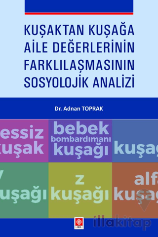 Kuşaktan Kuşağa Aile Değerlerinin Farklılaşmasının Sosyolojik Analizi