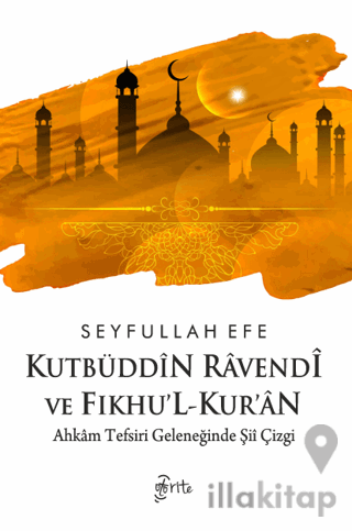 Kutbüddin Ravendi ve Fıkhu’l-Kur’an