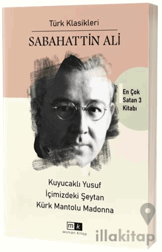 Kuyucaklı Yusuf & İçimizdeki Şeytan & Kürk Mantolu Madonna