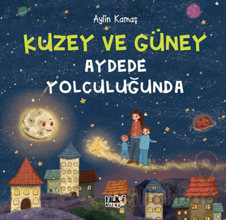 Kuzey ve Güney Aydede Yolculuğunda