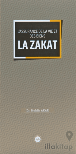 Lassurance De La Vie Et Des Biens La Zakat (Malın ve Canın Sigortası Zekat) Fransızca