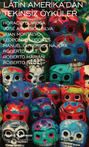 Latin Amerika'dan Tekinsiz Öyküler