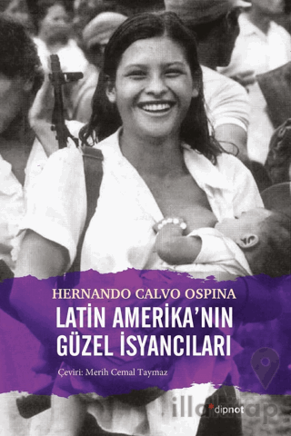 Latin Amerika'nın Güzel İsyancıları