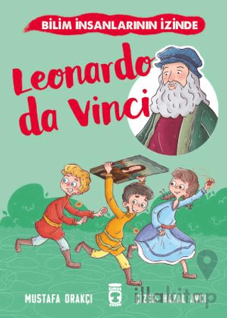 Leonardo Da Vinci - Bilim İnsanlarının İzinde