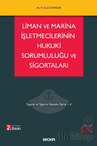 Liman ve Marina İşletmecilerinin Hukuki Sorumluluğu ve Sigortaları