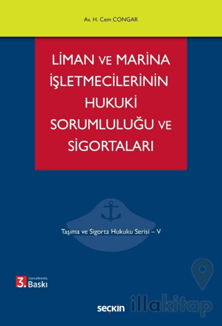Liman ve Marina İşletmecilerinin Hukuki Sorumluluğu ve Sigortaları