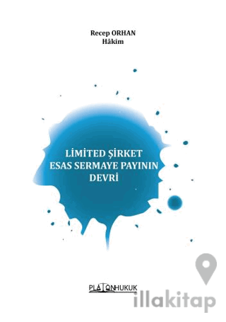 Limited Şirket Esas Sermaye Payının Devri