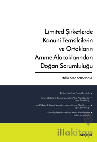 Limited Şirketlerde Kanuni Temsilcilerin ve Ortakların Amme Alacaklarından Doğan Sorumluluğu