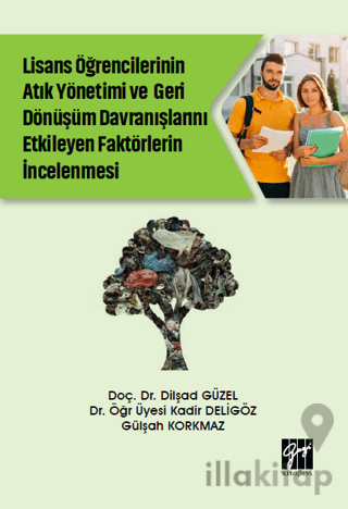 Lise Öğrencilerinin Atık Yönetimi ve Geri Dönüşüm Davranışlarını Etkileyen Faktörlerin İncelenmesi